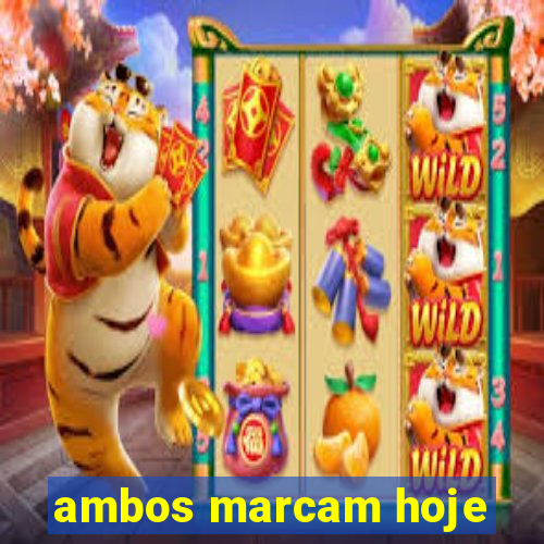 ambos marcam hoje